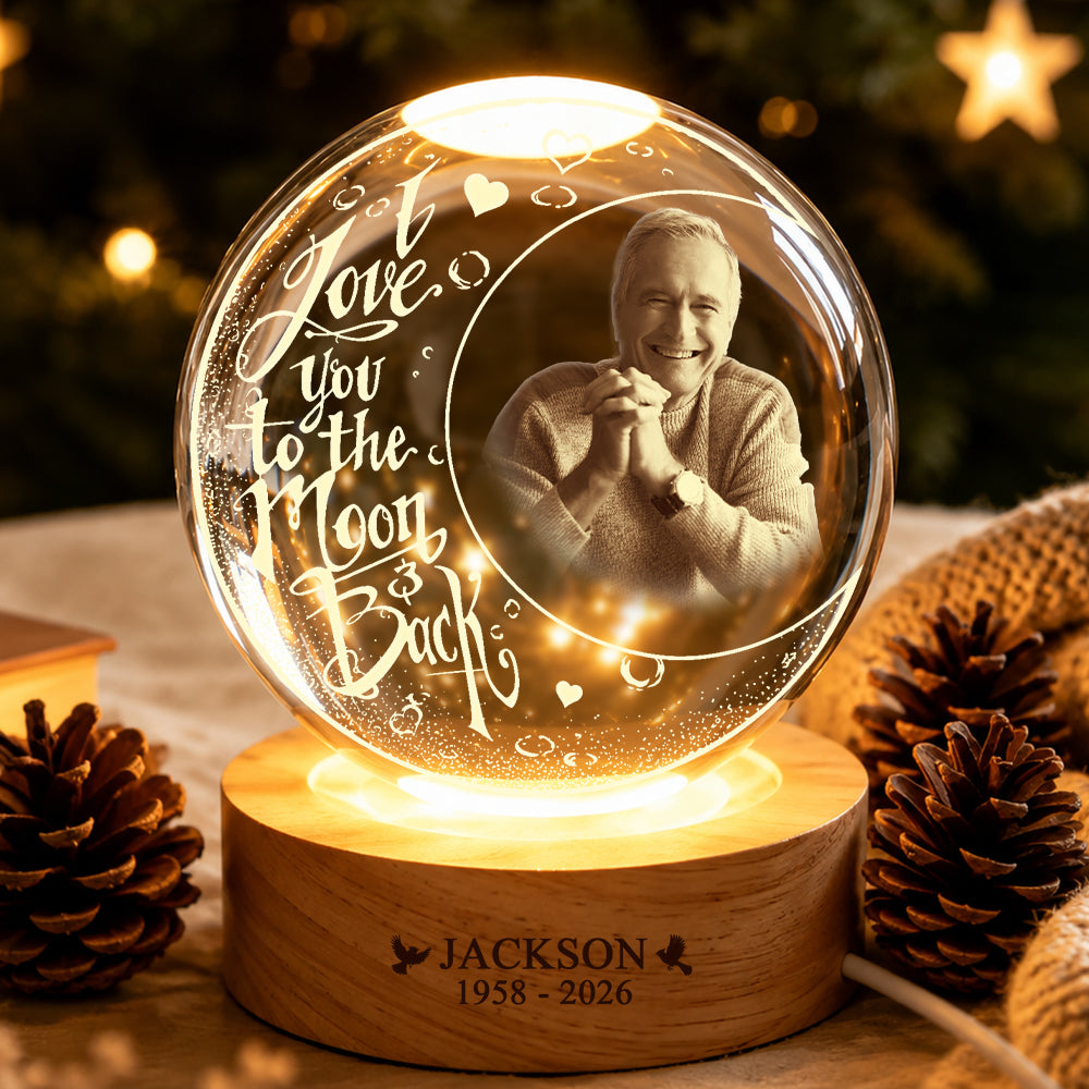 Personalized Photo Memorial I Love You To The Moon And Back Crystal Ball Night Light