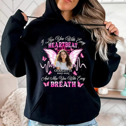 Personalized Photo Memorial I Love You With Every Heartbeat Hoodie