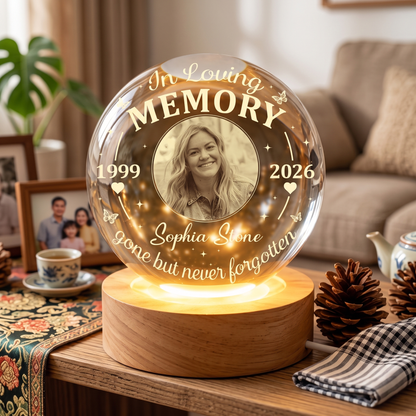 Personalized Photo Memorial In Loving Memory Gone but Never Forgotten Crystal Ball Night Light