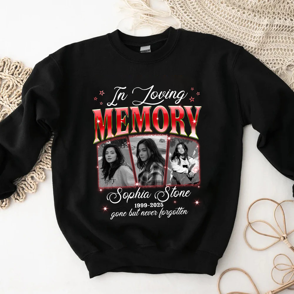 Personalized Photo Memorial In Loving Memory Sympathy Gift Loss Of Loved One Sweatshirt