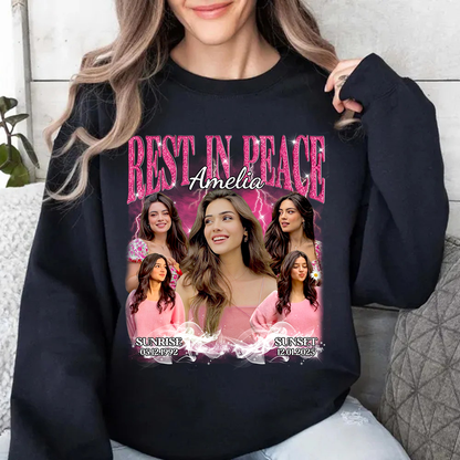 Personalized Photo Memorial Rest In Peace Sympathy Gift Loss Of Loved One Sweatshirt