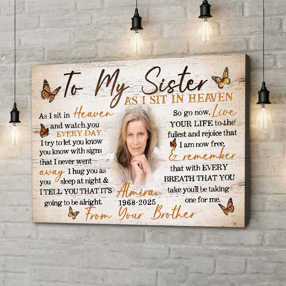 Personalized Photo Memorial To My Sister As I Sit in Heaven Poster Canvas