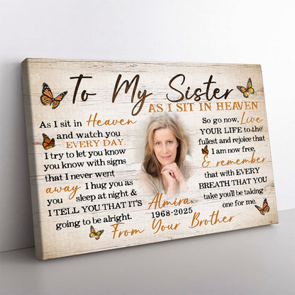 Personalized Photo Memorial To My Sister As I Sit in Heaven Poster Canvas