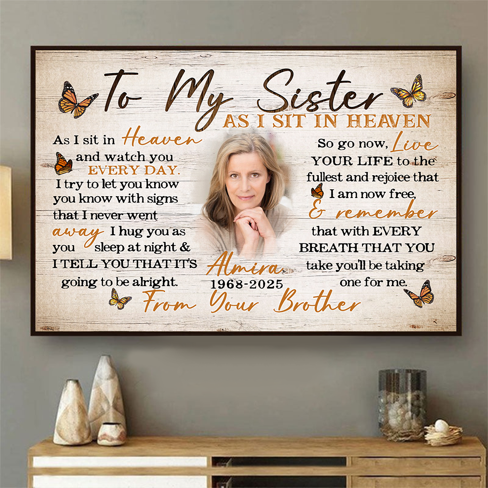 Personalized Photo Memorial To My Sister As I Sit in Heaven Poster Canvas