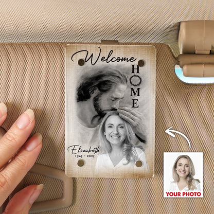 Personalized Photo Memorial Welcome Home, Safe In Arms Of Jesus Sympathy Gift Loss Loved One Acrylic Photo Car Visor Clip