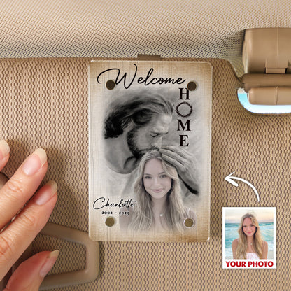 Personalized Photo Memorial Welcome Home, Safe In Arms Of Jesus Sympathy Gift Loss Loved One Acrylic Photo Car Visor Clip