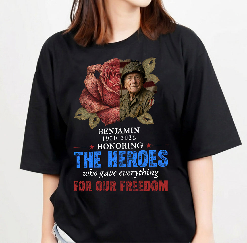 Personalized Photo Veteran Memorial Honoring The Heroes Who Gave Everything For Our Freedom T-Shirt