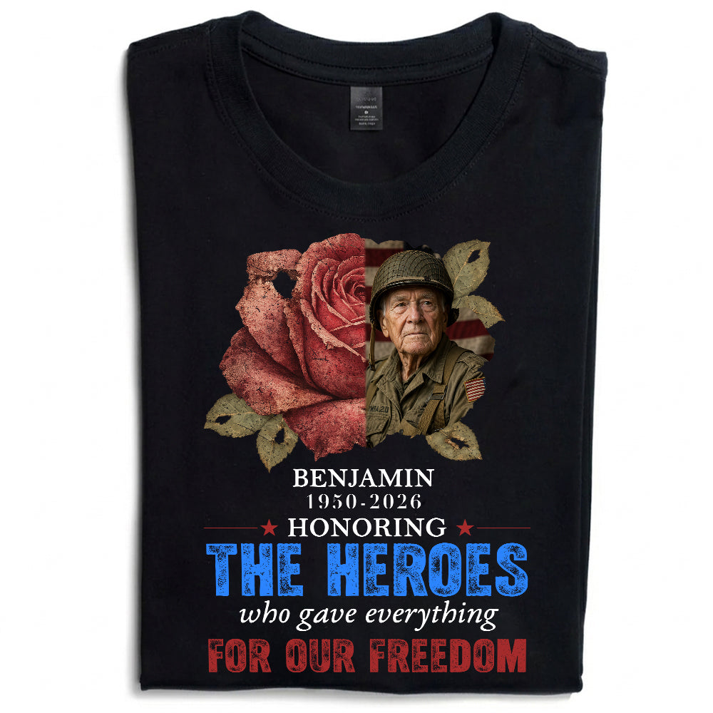 Personalized Photo Veteran Memorial Honoring The Heroes Who Gave Everything For Our Freedom T-Shirt