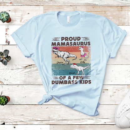 Personalized Proud Mamasaurus Of Few Dumbass Kids, Custom Mamasaurus T-Shirt