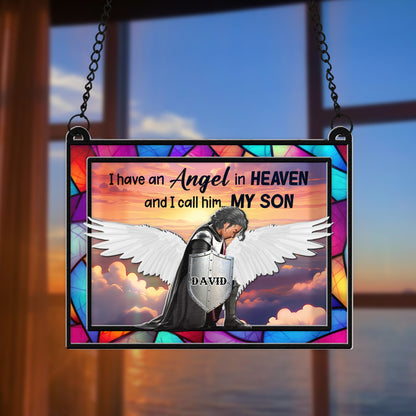 Personalized Son Warrior Of God Memorial, I Have An Angel In Heaven I Call Him Son Hanging Suncatcher Ornament