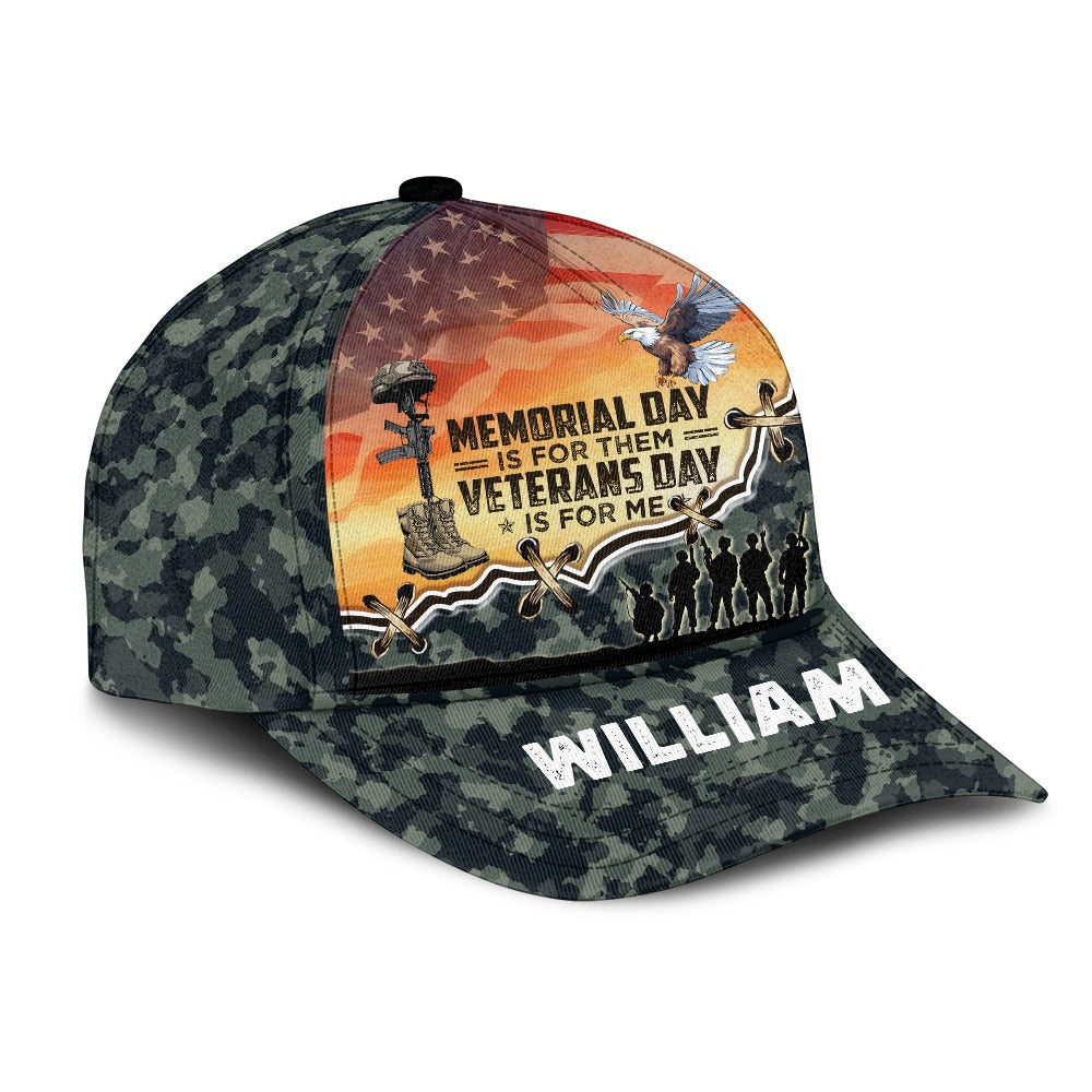 Personalized Veterans Memorial Day Is For Them Veterans Day Is For Me Over Print Classic Cap