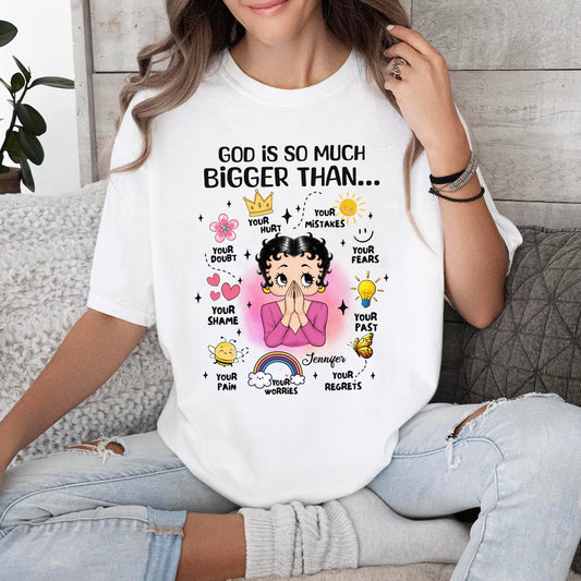 Personalized Vintage Girl, God Is So Much Bigger Than Your Hurt Your Mistakes Your Doubt T-Shirt