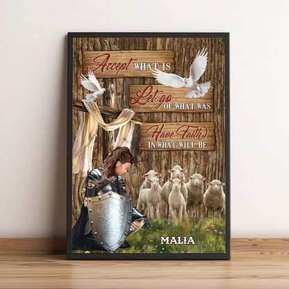 Personalized Warrior Of God Accept What Is Let Go Of What Was Have Faith In What Will Be Poster Canvas