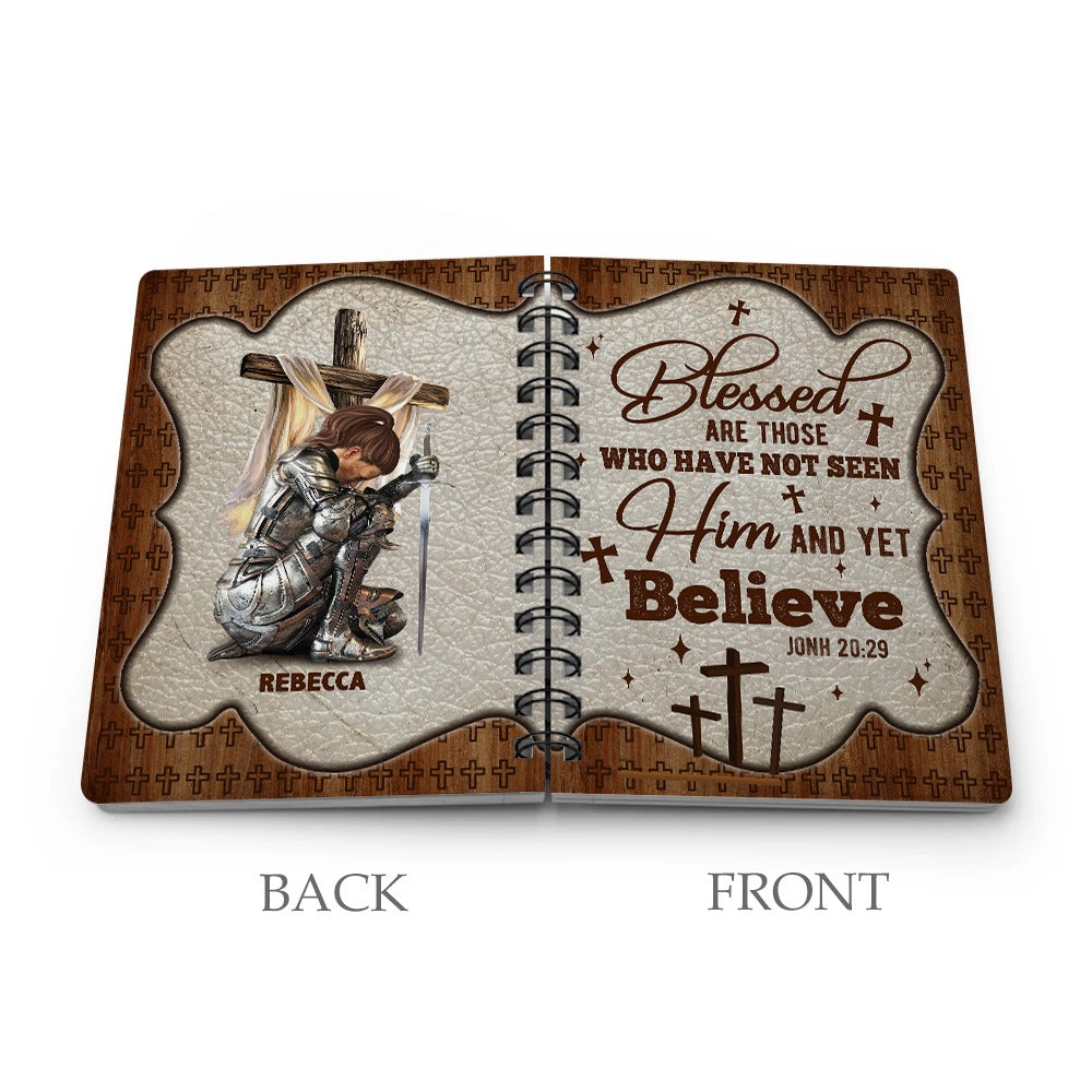Personalized Warrior Of God Blessed Are Those Who Have Not Seen And Yet Believed John 20:29 Spiral Journal