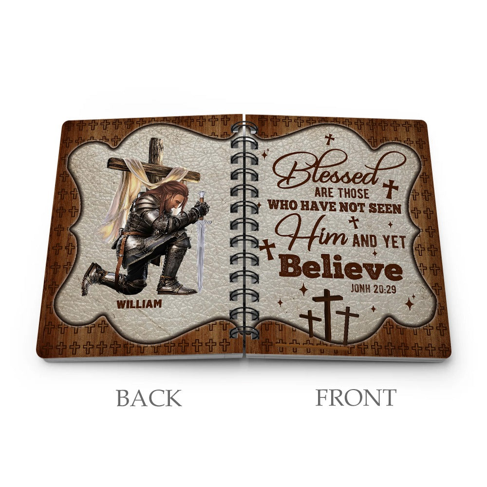 Personalized Warrior Of God Blessed Are Those Who Have Not Seen And Yet Believed John 20:29 Spiral Journal