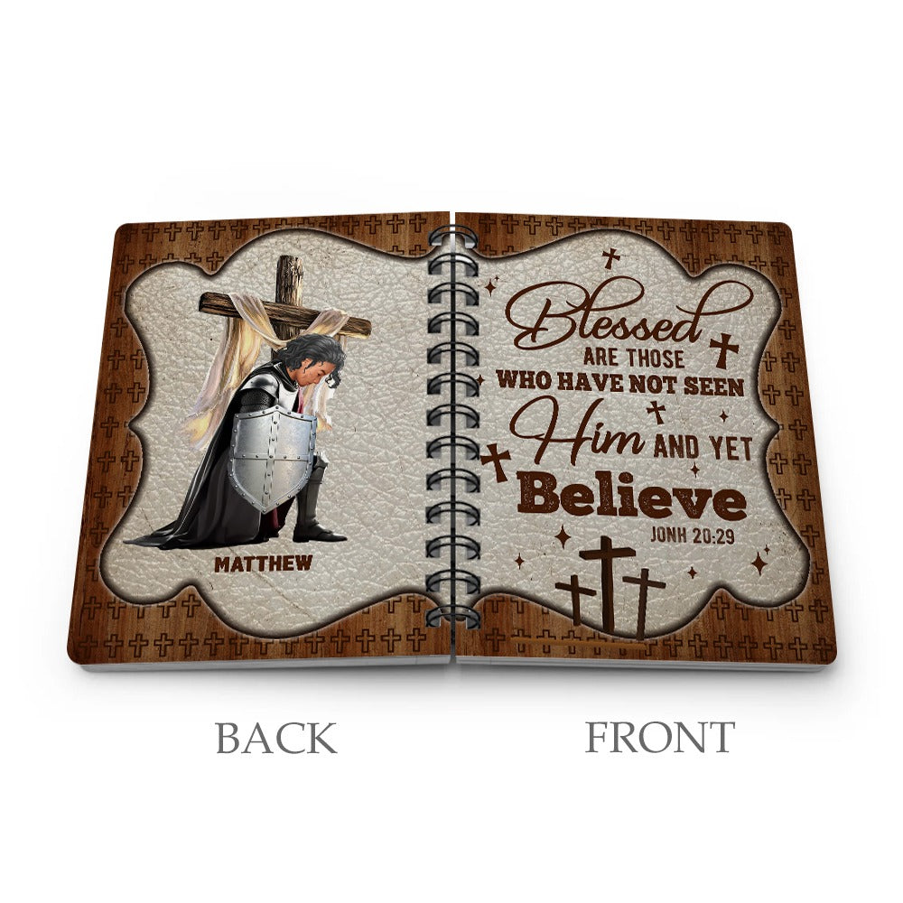 Personalized Warrior Of God Blessed Are Those Who Have Not Seen And Yet Believed John 20:29 Spiral Journal