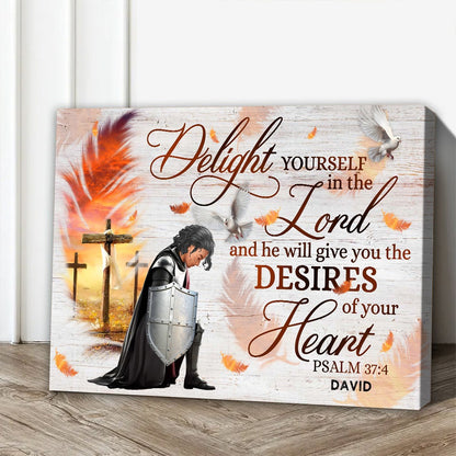 Personalized Warrior Of God Delight Yourself in the Lord-Psalm 37:4 Poster Canvas