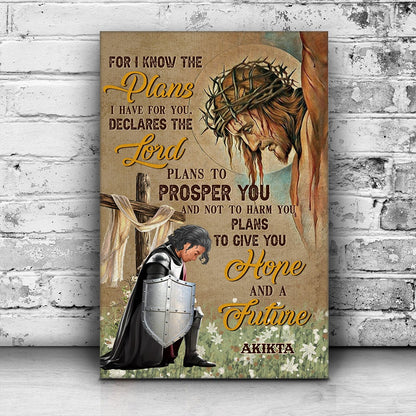 Personalized Warrior Of God For I Know The Plans I Have For You Jeremiah 29:11 Poster Canvas