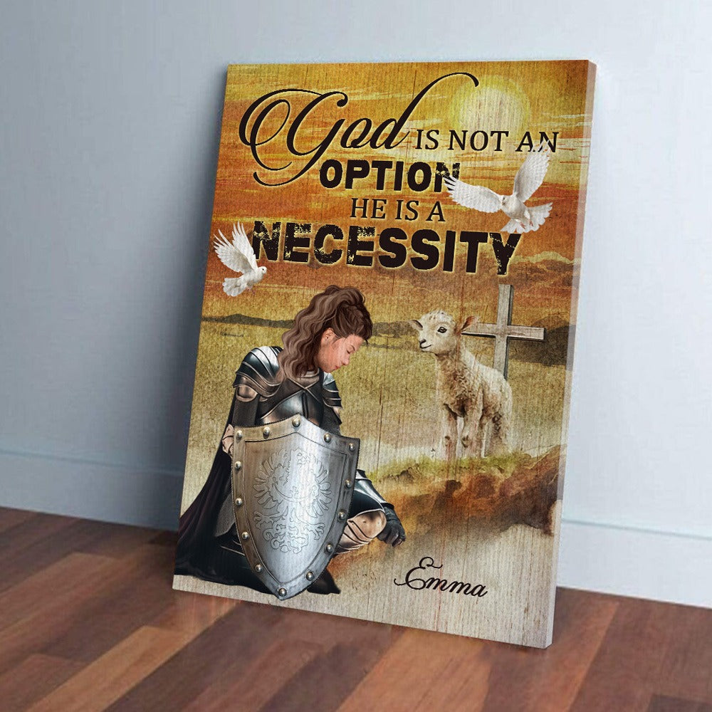 Personalized Warrior Of God, God Is Not An Option He Is A Necessity Poster Canvas