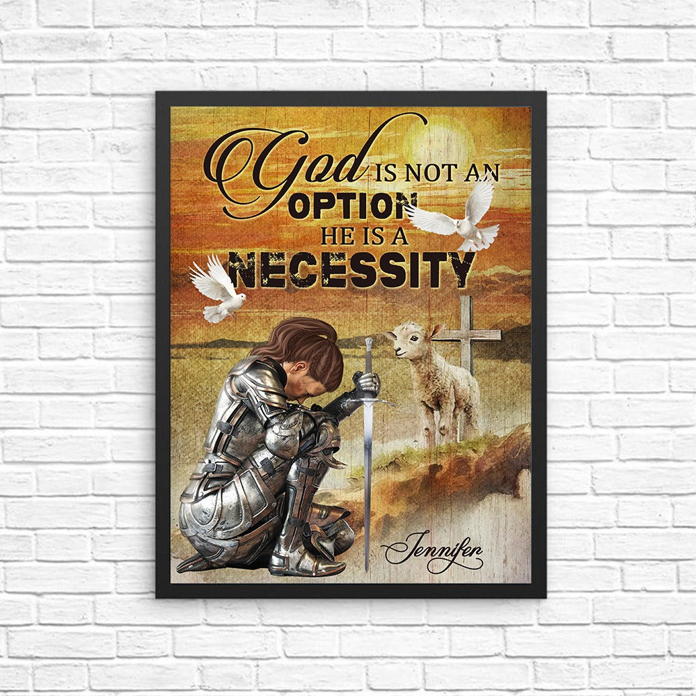 Personalized Warrior Of God, God Is Not An Option He Is A Necessity Poster Canvas