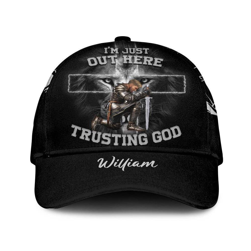 Personalized Warrior Of God I Am Just Out Here Trusting God Over Print Classic Cap