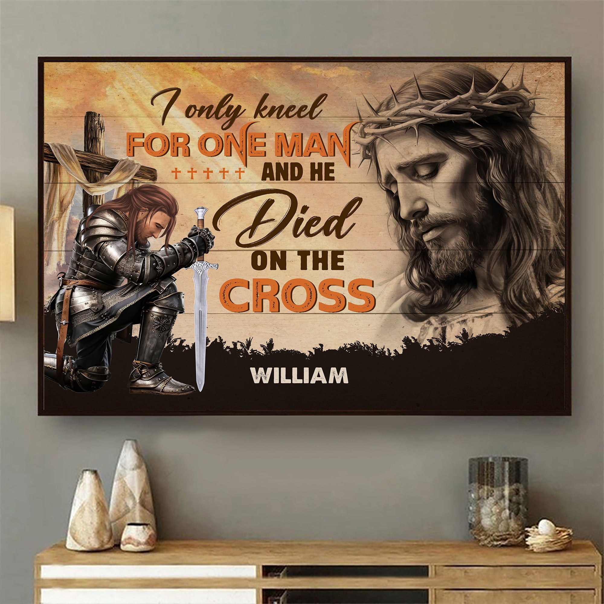 Personalized Warrior Of God I Only Kneel For One Man and He Died On The Cross Poster Canvas