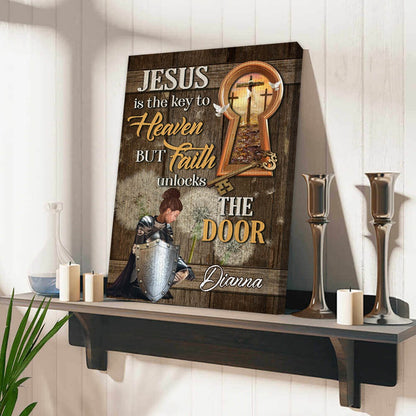 Personalized Warrior Of God Jesus Is The Key To Heaven But Faith To Unlock The Door Poster Canvas