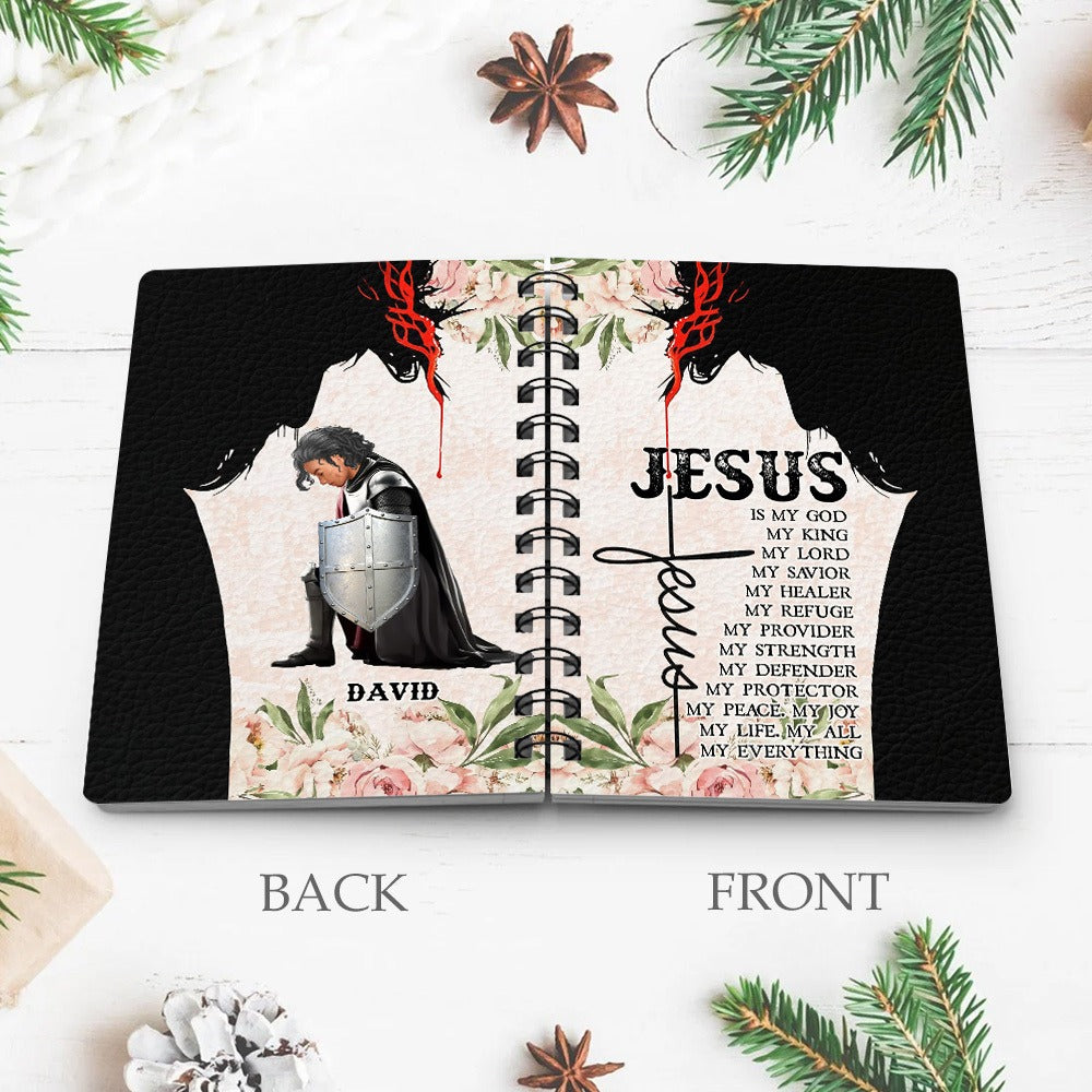 Personalized Warrior Of God Jesus is My Everything My God My King My Lord Spiral Journal