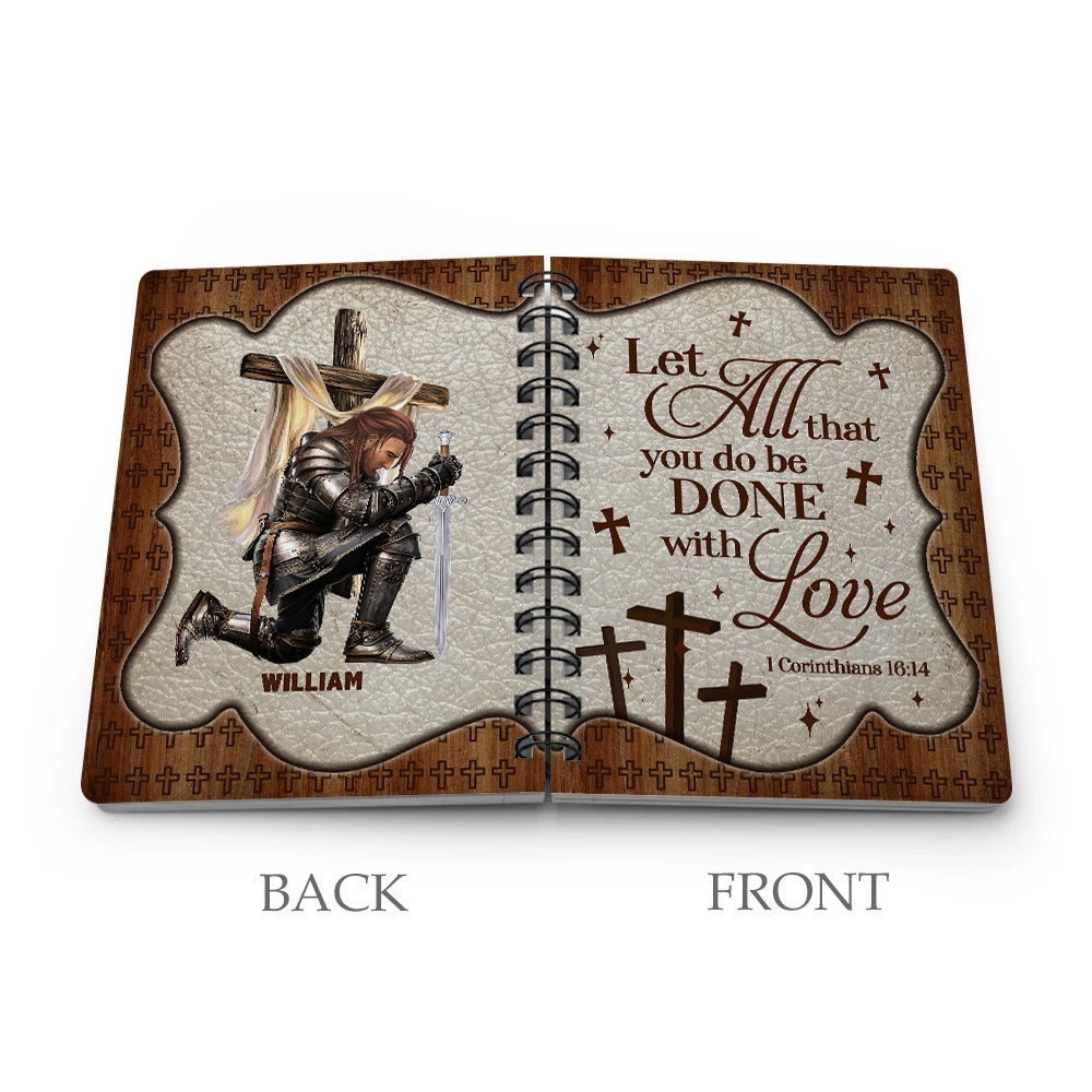 Personalized Warrior Of God Let All That You Do Be Done In Love 1 Corinthians 16:14 Spiral Journal