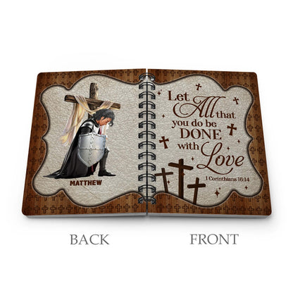 Personalized Warrior Of God Let All That You Do Be Done In Love 1 Corinthians 16:14 Spiral Journal