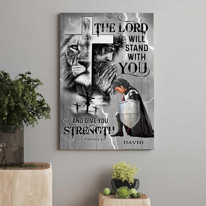 Personalized Warrior Of God The Lord Will Stand With You And Give You Strength-2 Timothy 4:17 Christian Poster Canvas