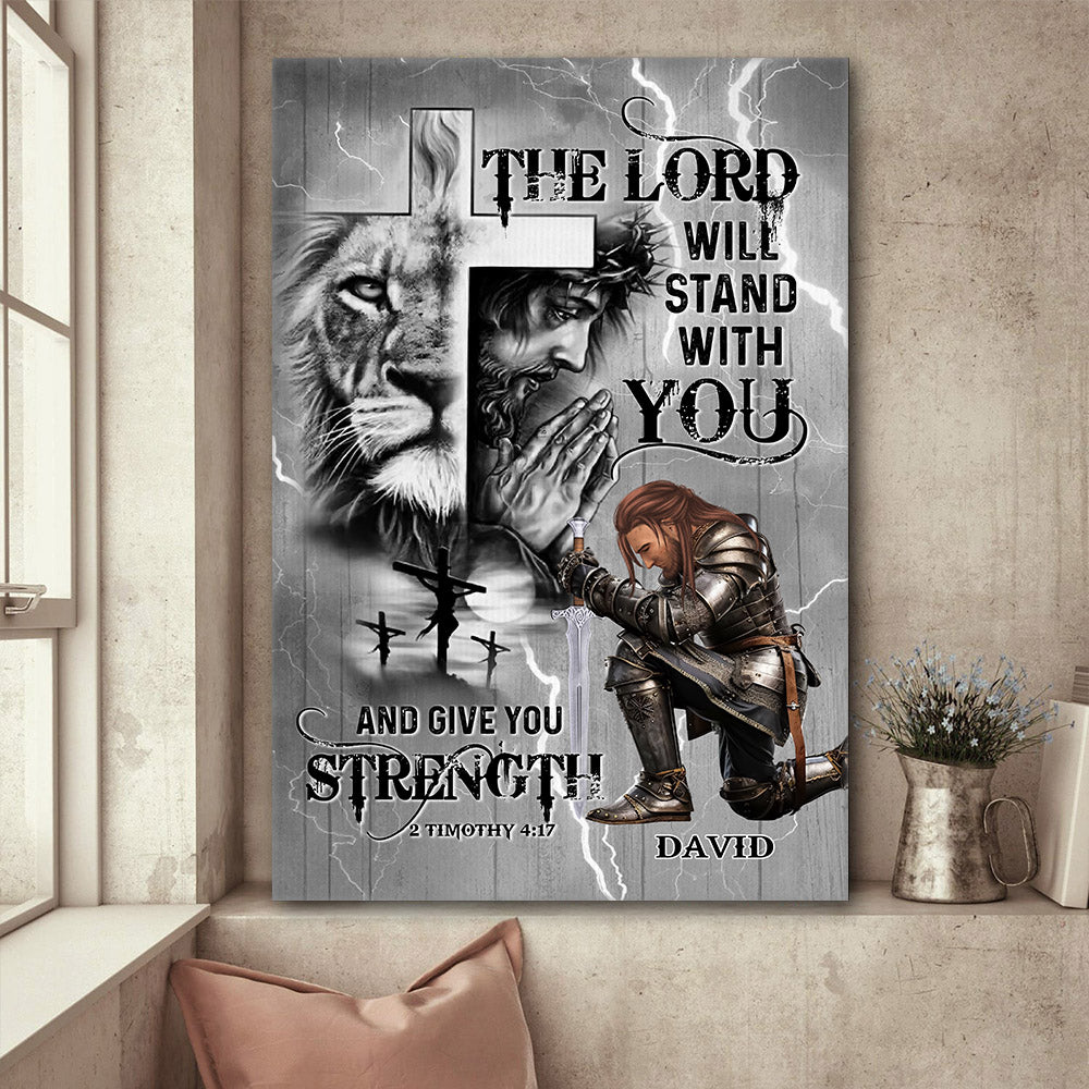 Personalized Warrior Of God The Lord Will Stand With You And Give You Strength-2 Timothy 4:17 Christian Poster Canvas