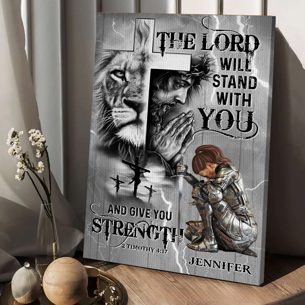 Personalized Warrior Of God The Lord Will Stand With You And Give You Strength-2 Timothy 4:17 Christian Poster Canvas