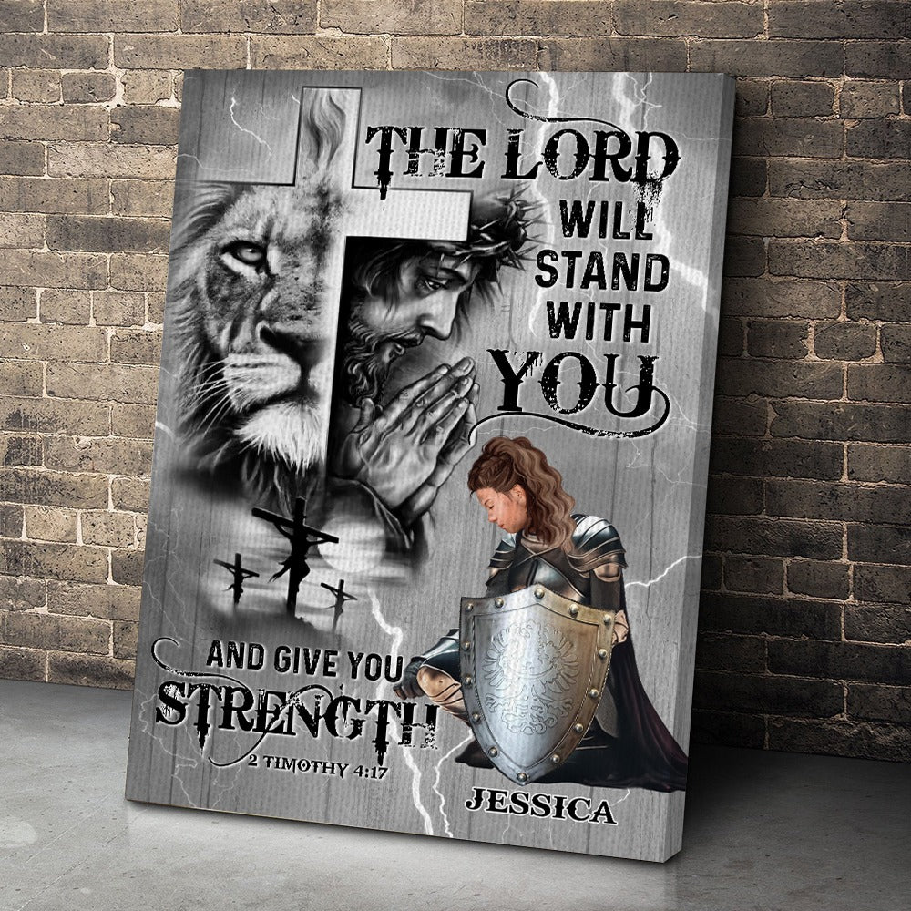 Personalized Warrior Of God The Lord Will Stand With You And Give You Strength-2 Timothy 4:17 Christian Poster Canvas