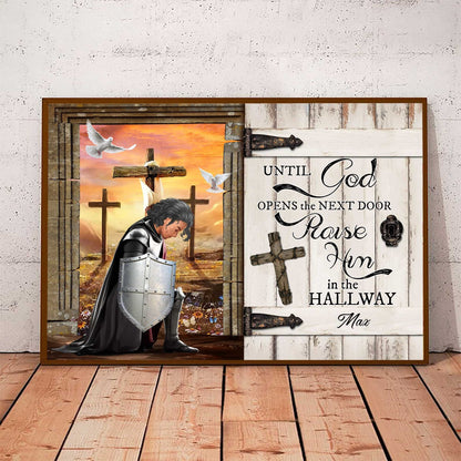 Personalized Warrior Of God Until God Opens The Next Door Praise Him In The Hallway Poster Canvas