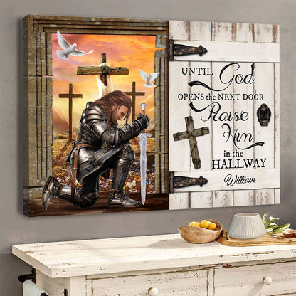 Personalized Warrior Of God Until God Opens The Next Door Praise Him In The Hallway Poster Canvas