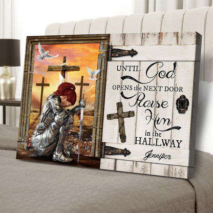 Personalized Warrior Of God Until God Opens The Next Door Praise Him In The Hallway Poster Canvas