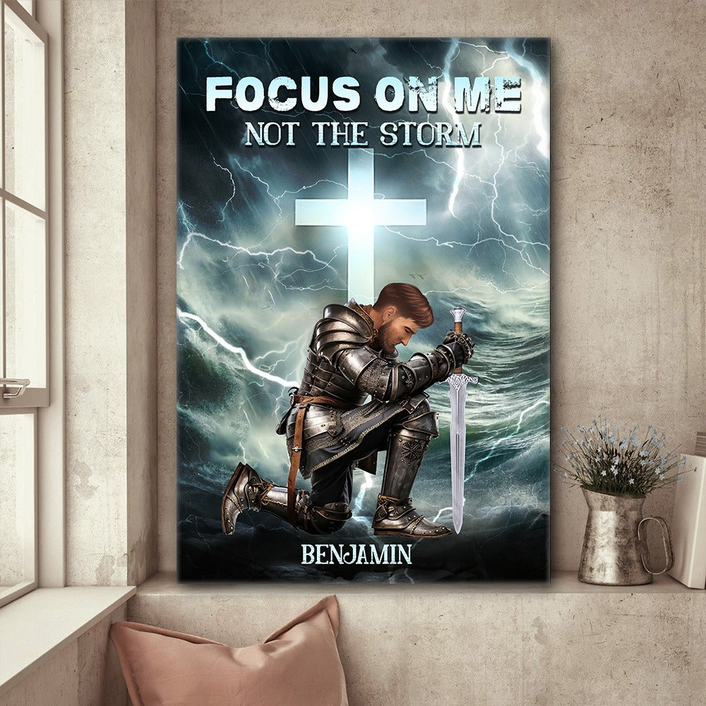 Personalized Warrior Of God, Focus On Me Not The Storm Poster Canvas