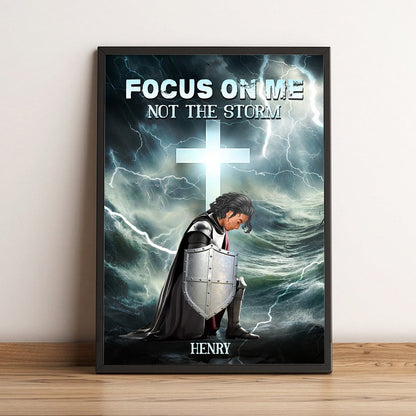 Personalized Warrior Of God, Focus On Me Not The Storm Poster Canvas