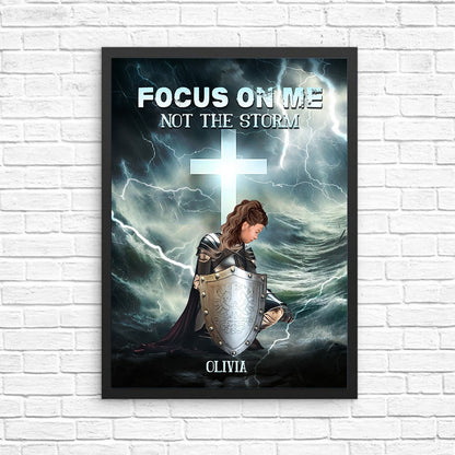 Personalized Warrior Of God, Focus On Me Not The Storm Poster Canvas