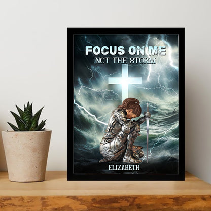 Personalized Warrior Of God, Focus On Me Not The Storm Poster Canvas