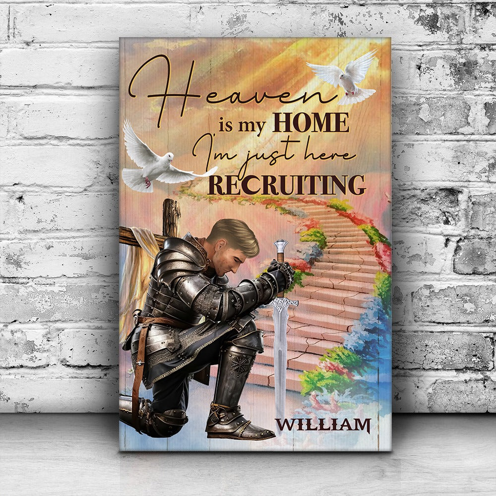 Personalized Warrior Of God, Heaven Is My Home I’m Just Here Recruiting Poster Canvas