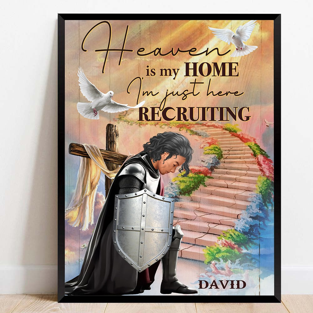 Personalized Warrior Of God, Heaven Is My Home I’m Just Here Recruiting Poster Canvas