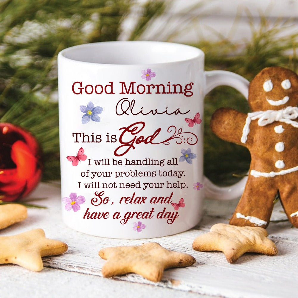 Personalized Woman Warrior Good Morning This Is God I Will Be Handling Your Problems Today White Mug