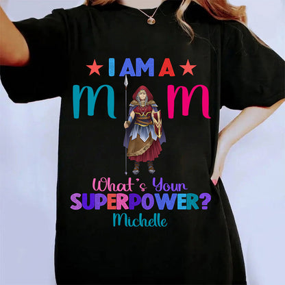 Personalized Woman Warrior I Am A Mom What's Your Superpower T-Shirt