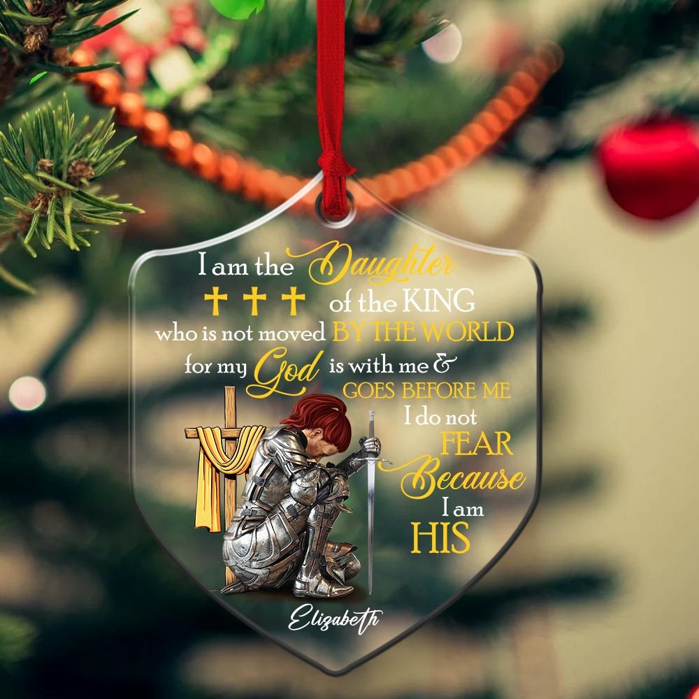 Personalized Woman Warrior I Am The Daughter Of The King Do Not Fear Because I Am His Shield Acrylic Ornament