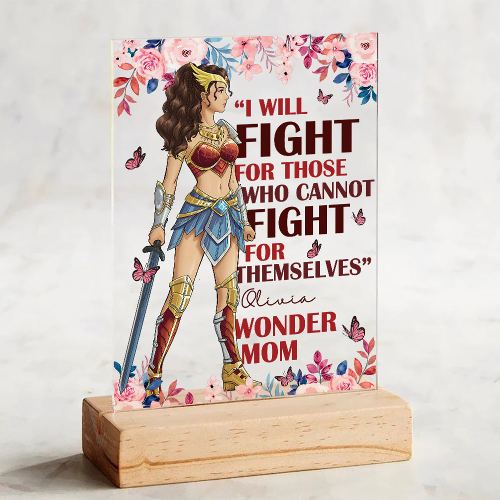 Personalized Woman Warrior I Will Fight For Those Who Cannot Fight For Themselves Acrylic Plaque