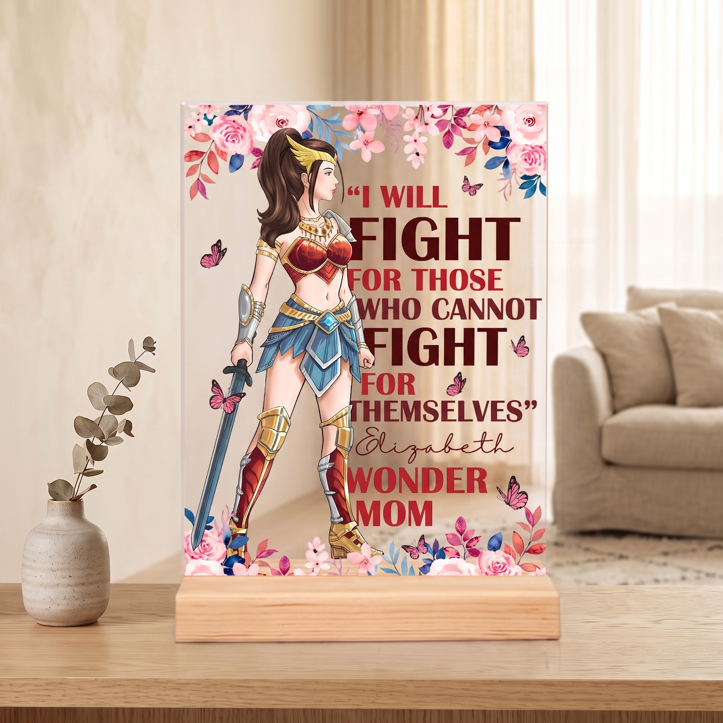 Personalized Woman Warrior I Will Fight For Those Who Cannot Fight For Themselves Acrylic Plaque