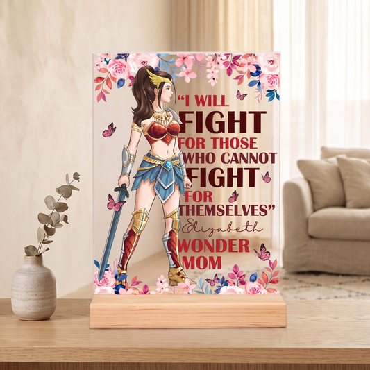 Personalized Woman Warrior I Will Fight For Those Who Cannot Fight For Themselves Acrylic Plaque