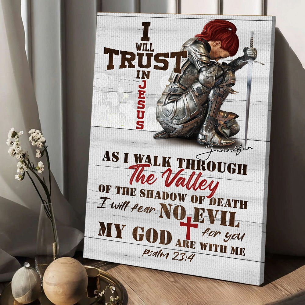 Personalized Woman Warrior I Will Trust In Jesus-Psalm 23:4 Poster Canvas